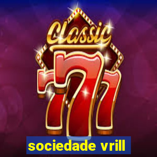 sociedade vrill